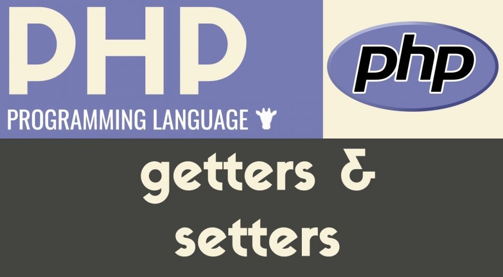 php getters and setters
